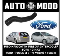 TUBO MANICOTTO TURBINA INTERCOOLER FORD FOCUS C MAX - FOCUS II 1.6 TDCi Diesel