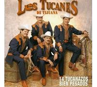Tucanes De Tijuana - 14 Tucanazos Bien Pesados