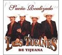 Tucanes De Tijuana - Sueno Realizado