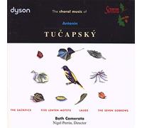 Tucapsky, Antonin - Choral Music Of Antonin Tucapsky