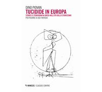 Tucidide in Europa. Storici e storiografia greca nell'età dello storicismo...