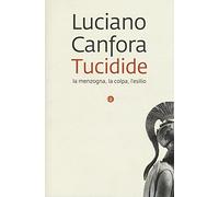 Tucidide. La menzogna, la colpa, l'esilio