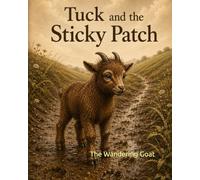 Tuck and the Sticky Patch