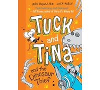 Tuck and Tina and the Dinosaur Thief: Volume 3