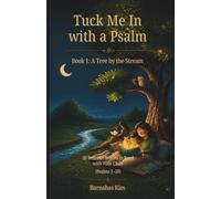 Tuck Me In with a Psalm: 50 Bedtime Stories to Read with Your Child (Psalms 1-50)