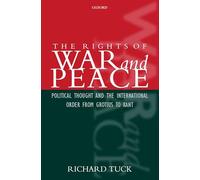 The Rights of War and Peace: Political Thought and the International Order
