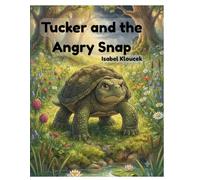 Tucker and the Angry Snap