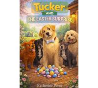 Tucker And The Easter Surprise