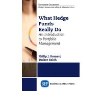 Tucker Balch Philip J. Romero What Hedge Funds Really Do (Copertina rigida)