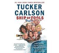 Tucker Carlson Ship of Fools (Tascabile)