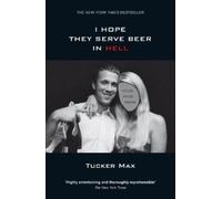 Tucker Max I Hope They Serve Beer in Hell (Tascabile)
