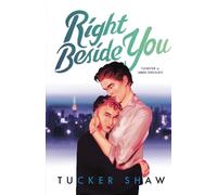 Tucker Shaw Right Beside You (Copertina rigida)