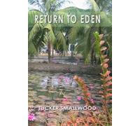 Tucker Smallwood Return To Eden (Tascabile)