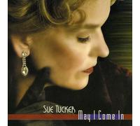 Tucker, Sue - May I Come In