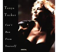 Tucker,Tanya - Can'T Run from Yourself
