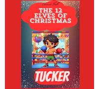 Tucker: The 12 Elves of Christmas