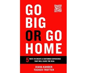 Tucker Trotter Diana Kander Kander Diana Go Big or Go Home (Copertina rigida)