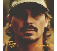 Tucker Wetmore Tucker Wetmore What Not To (Ind explicit_lyrics (CD)