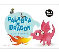 Tuco Dragón - Palabra de dragón. Cuaderno de actividades