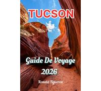 TUCSON GUIDE DE VOVAGE 2026