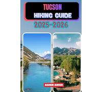 Tucson Hiking Guide 2025-2026