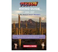 Tucson Hiking Guide 2026-2027