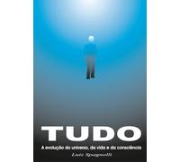 TUDO - A Evolução do Universo, da Vida e da Consciência: Volume 2 - Terra