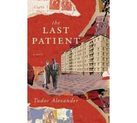 Tudor Alexander The Last Patient (Tascabile)