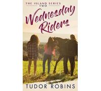 Tudor Robins Wednesday Riders (Copertina rigida)
