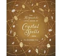 Tudorbeth The Hedgewitch's Little Book of Crystal Spells (Copertina rigida)
