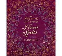 Tudorbeth The Hedgewitch's Little Book of Flower Spells (Copertina rigida)