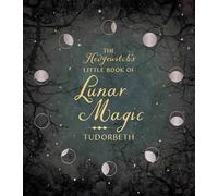 Tudorbeth The Hedgewitch's Little Book of Lunar Magic (Copertina rigida)