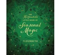 Tudorbeth The Hedgewitch's Little Book of Seasonal Magic (Tascabile)