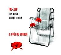 Tue-Loup - Le Goût Du Bonbon