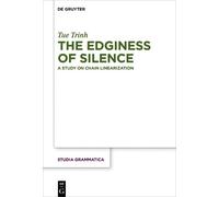 Tue Trinh The Edginess of Silence (Copertina rigida) Studia grammatica