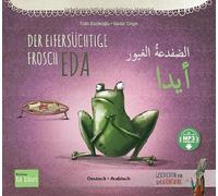 Tülin Kozikoglu Der eifersüchtige Frosch Eda: Kinderbuch Deutsch-Ara (Tascabile)