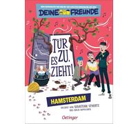 Tür zu, es zieht! 2 Hamsterdam: Neue Geschichten von und mit der coolsten Kinderband der Welt - Deine Freunde