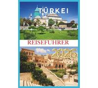 TÜRKEI REISEFÜHRER 2026: Entdecken Sie die Seele der Türkei, von antiken Wundern bis hin zu modernen Abenteuern