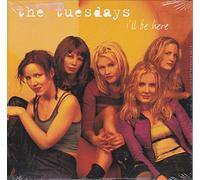 Tuesdays - I'll Be Here / I Wish It Was Yesterday