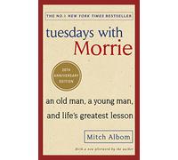 Martedì con Morrie – Un vecchio, un giovane e la più grande lezione di vita