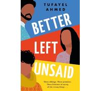 Tufayel Ahmed Better Left Unsaid (Tascabile)
