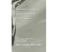 Tuffi. Dalle origini ai giorni nostri. Principi Fondamentali.Tecnica e didattica.: Diving. From the origins to the present day. Fundamental Principles.Technical and didactic.
