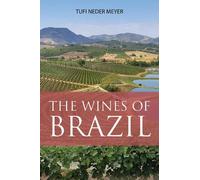 Tufi Neder Meyer The Wines of Brazil (Tascabile) Classic Wine Library