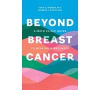 Tufia C. Haddad M.D. Kathryn J. Ruddy M.D. Beyond Breast Cancer (Tascabile)