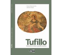 Tufillo. itinerari di visita e profilo storico - Marcovecchio Ernano, Arte...