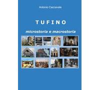 Tufino. Microstoria e macrostoria