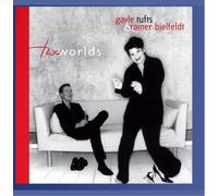 Tufts,Gayle & Bielfeldt,Rainer - Two Worlds