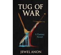 TUG OF WAR!: Book One of The Ancient Secret Series