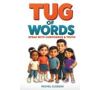 Tug of Words: Speak with Confidence and Truth: A Christian Children's Book About Emotions, Communication & Confidence.