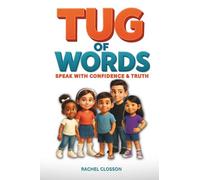 Tug of Words: Speak with Confidence and Truth: A Christian Children's Book About Emotions, Communication & Confidence.